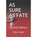 As Sure as Fate: (Schools Edition)