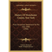 History Of Westchester County, New York: From Its Earliest Settlement To The Year 1900 (1900)