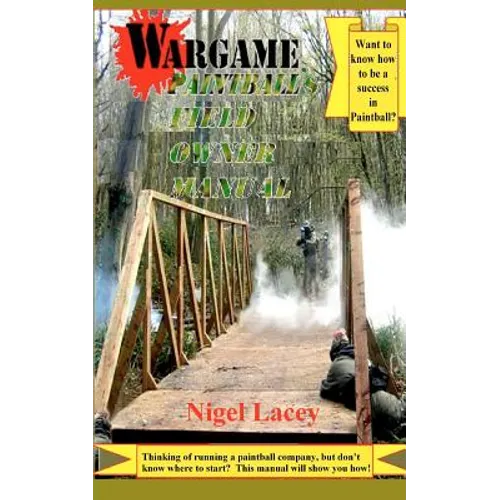 Wargame Paintball's Field Owner Manual