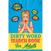 Dirty Word Search Book For Adults: A Sweary Word Search Book For Creative Adults