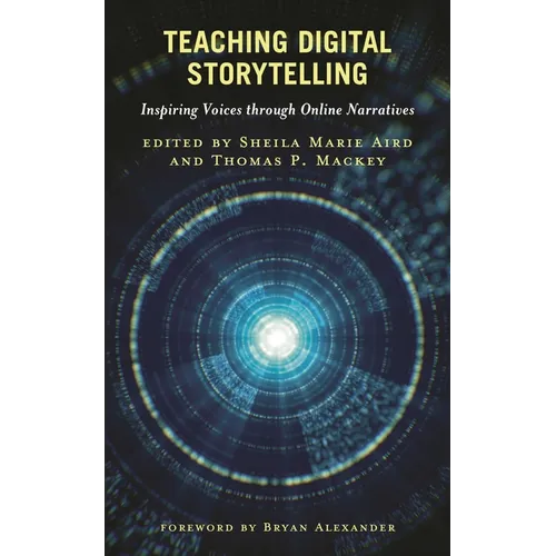 Teaching Digital Storytelling: Inspiring Voices Through Online Narratives