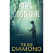 Be a Good Girl