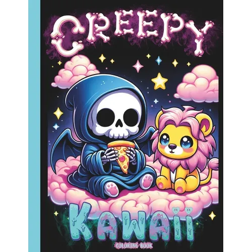 Creepy Kawaii Coloring Book: Adorable and Spooky Gothic Coloring Pages for Adults - Paperback