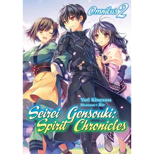 Seirei Gensouki: Spirit Chronicles: Omnibus 2 (Light Novel)
