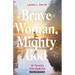 Brave Woman, Mighty God: 30 Things You Can Do
