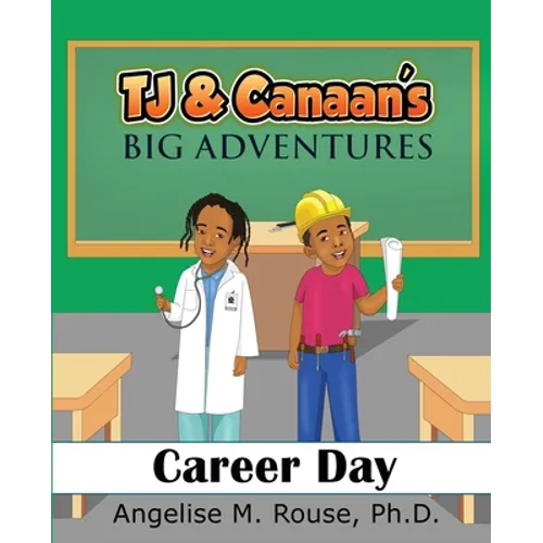 TJ & Canaan's Big Adventure: Career Day