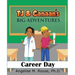 TJ & Canaan's Big Adventure: Career Day