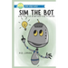 Sim The Bot: and the kid engineering friends.