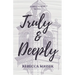 Truly & Deeply: A Bell Tower Novel