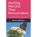 Nothing Merciful Than Reincarnation: Evidence of Reincarnation in Early Christianity
