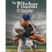 The Pitcher: El Lanzador