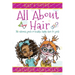 Kat's Guide All About Hair: The Ultimate Guide to Healthy, Happy Hair for Girls