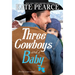 Three Cowboys and a Baby
