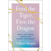 Feed the Tiger, Free the Dragon: Create the Passion, Freedom, and Respect You Deserve