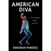 American Diva: Extraordinary, Unruly, Fabulous