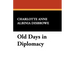 Old Days in Diplomacy