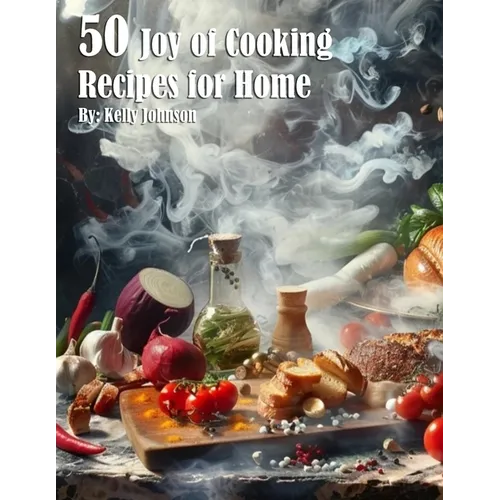 50 Joy of Cooking Recipes for Home