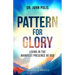 Pattern For Glory: Living In The Manifest Presence Of God