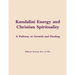 Kundalini Energy and Christian Spirituality