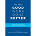 Good Work Done Better: Improving the Impact of Community-Based Non-Profits