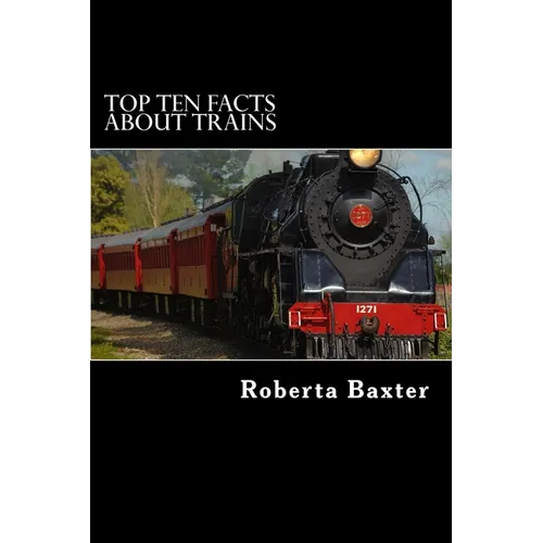 Top Ten Facts About Trains