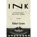 Ink: The Years of Journalism Before the Days of Bloggers