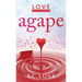 Agape: LOVE-Let Our Virtue Emerge