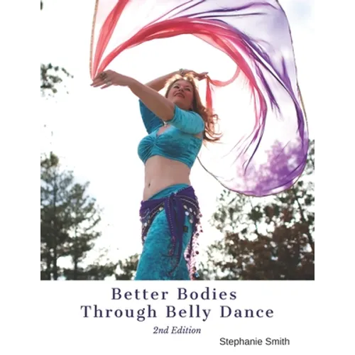 Better Bodies Through Belly Dance