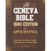 The Geneva Bible 1560 Edition with the Apocrypha: Exploring the History, Impact, and Legacy of the Geneva Bible
