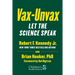 Vax-Unvax: Let the Science Speak