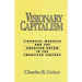 Visionary Capitalism: Financial Markets and the American Dream in the Twentieth Century