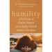 Humility in the Writings of Charles Wesley and the Early Church Fathers/Mothers