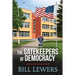 The Gatekeepers of Democracy