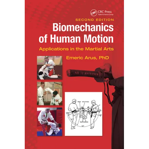 Biomechanics of Human Motion: Applications in the Martial Arts, Second Edition - Paperback