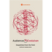 Audience Revolution: Dispatches from the Field
