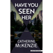 Have You Seen Her