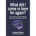 What did I come in here for again?: How I improved my brain health and memory with the Bredesen Protocol(R)