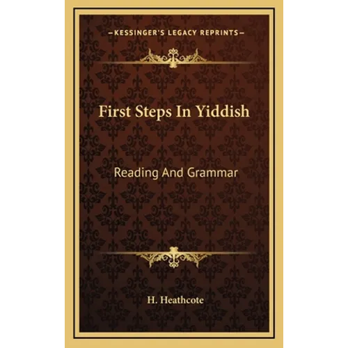 First Steps In Yiddish: Reading And Grammar