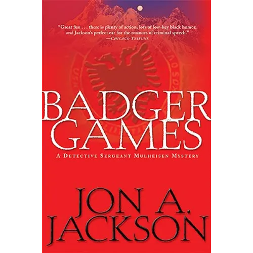 Badger Games: A Detective Sergeant Mulheisen Mystery