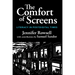 The Comfort of Screens