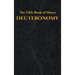 Deuteronomy: The Fifth Book of Moses