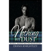 Nothing but Dust