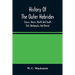 History Of The Outer Hebrides: (Lewis, Harris, North And South Uist, Benbecula, And Barra)
