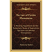 The Law of Psychic Phenomena: A Working Hypothesis for the Systematic Study of Hypnotism, Spiritism and Mental Therapeutics