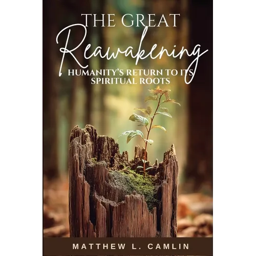 The Great Reawakening: Humanity's Return to Its Spiritual Roots