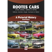 Rootes Cars of the 1950s, 1960s & 1970s - Hillman, Humber, Singer, Sunbeam & Talbot: A Pictorial History