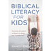 Biblical Literacy for Kids: Teaching Students to Read the Bible for Themselves