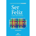 Ser Feliz: Es posible, medible y depende de ti