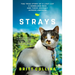 Strays: The True Story of a Lost Cat, a Homeless Man, and Their Journey Across America