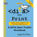 DITA for Print: A DITA Open Toolkit Workbook, Second Edition